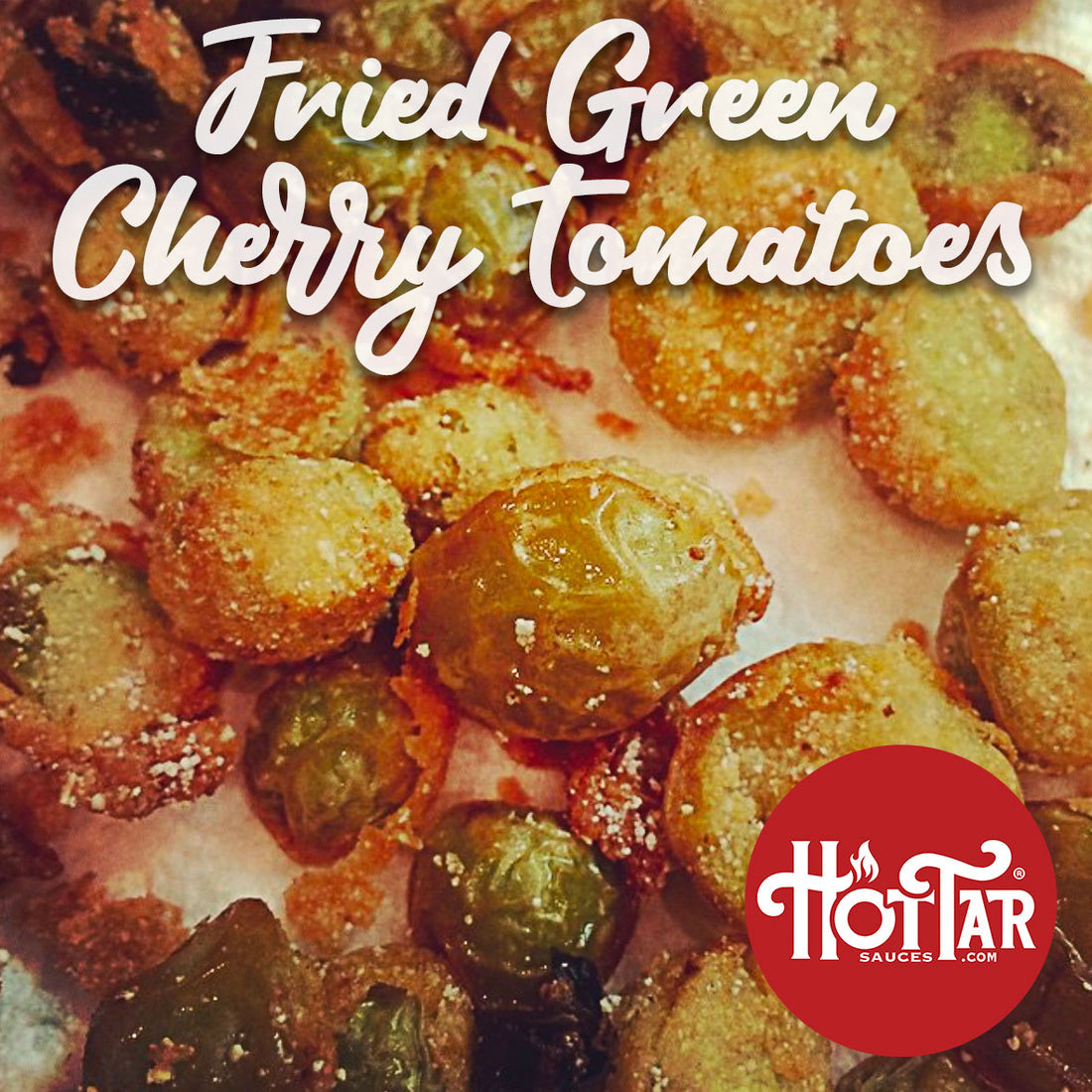 HOT TAR Fried Green Tomatoes Recipe